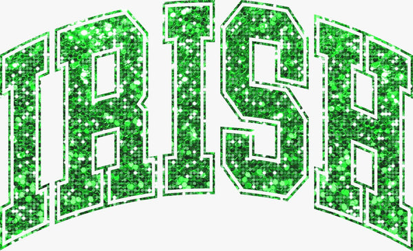 Sparkling Glitter Irish Design - Texas DTF Print