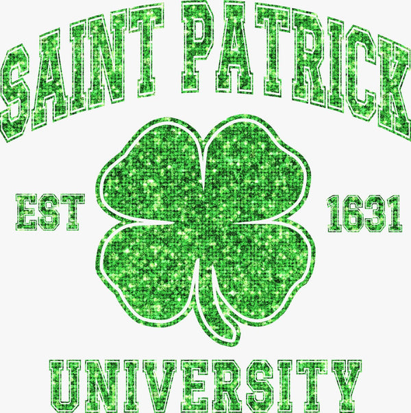 Saint Patrick University Est. 1631 Glitter DTF Print - Texas DTF Print